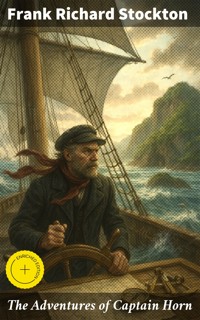 The Adventures of Captain Horn - Frank Richard Stockton - E-Book