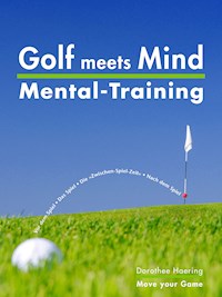 Golf meets Mind: Praxis Mental-Training - Dorothee Haering - E-Book