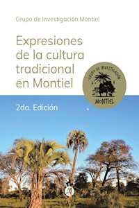 Expresiones de la cultura tradicional en Montiel - Grupo de Investigación Montiel - E-Book