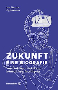 Zukunft - Jan Martin Ogiermann - E-Book