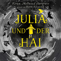 Julia und der Hai (Ungekürzte Lesung) - Kiran Millwood Hargrave - Hörbuch