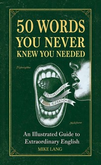 50 Words You Never Knew You Needed - Mike Lang - E-Book