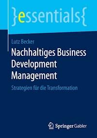 Nachhaltiges Business Development Management - Lutz Becker - E-Book