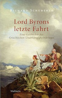 Lord Byrons letzte Fahrt - Richard Schuberth - E-Book