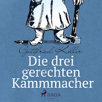 Die drei gerechten Kammmacher (Ungekürzt) - Gottfried Keller - Hörbuch