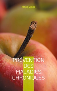 Prévention des Maladies Chroniques - Marie Claire - E-Book