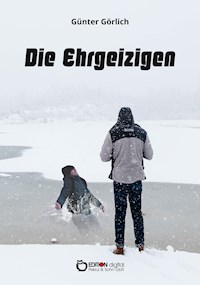Die Ehrgeizigen - Günter Görlich - E-Book