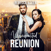Unexpected Reunion - Rebecca Baker - Hörbuch