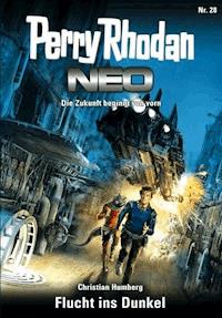 Perry Rhodan Neo 28: Flucht ins Dunkel - Christian Humberg - E-Book