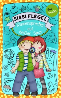 Die Grundschul-Detektive - Band 2: Klassensprecher auf heißer Spur - Sissi Flegel - E-Book