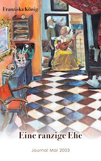 Eine ranzige Ehe - Franziska König - E-Book