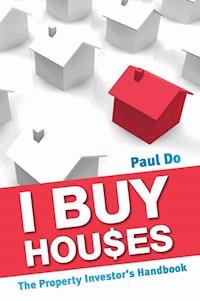 I Buy Houses - Paul Do - E-Book