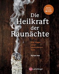 Die Heilkraft der Raunächte - Myriam Veit - E-Book
