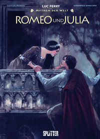 Mythen der Welt: Romeo und Julia - Luc Ferry - E-Book