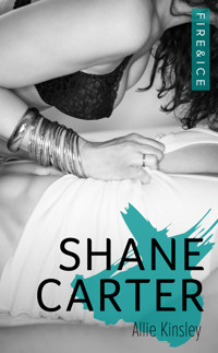 Fire&Ice 3 - Shane Carter - Allie Kinsley - E-Book