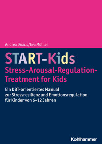 START-Kids - Stress-Arousal-Regulation-Treatment for Kids - Eva Möhler - E-Book