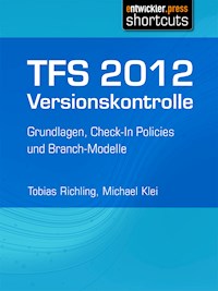 TFS 2012 Versionskontrolle - Tobias Richling - E-Book