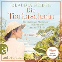 Die Tierforscherin - Sie sucht das Abenteuer und rettet die Tiere der Wildnis (Ungekürzt) - Claudia Seidel - Hörbuch