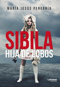 Sibila, hija de lobos - María Jesús Peregrín - E-Book