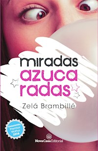 Miradas azucaradas - Zelá Brambillé - E-Book