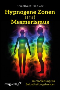 Hypnogene Zonen und Mesmerismus - Friedbert Becker - E-Book