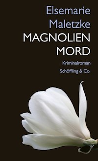 Magnolienmord - Elsemarie Maletzke - E-Book