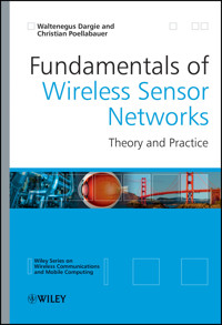 Fundamentals of Wireless Sensor Networks - Waltenegus Dargie - E-Book