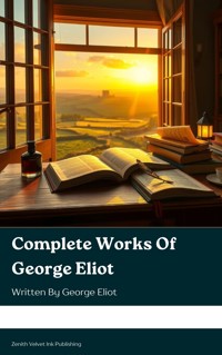 Complete Works of George Eliot - George Eliot - E-Book