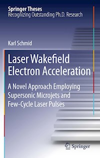 Laser Wakefield Electron Acceleration - Karl Schmid - E-Book
