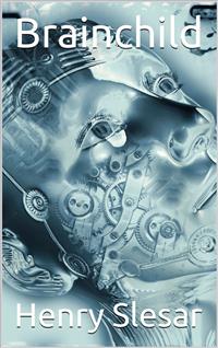 Brainchild - Henry Slesar - E-Book