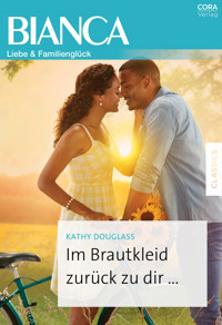 Im Brautkleid zurück zu dir ... - Kathy Douglass - E-Book