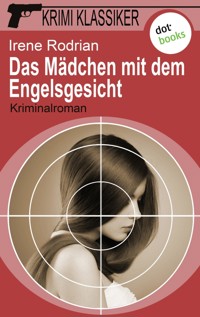 Krimi-Klassiker - Band 11: Das Mädchen mit dem Engelsgesicht - Irene Rodrian - E-Book