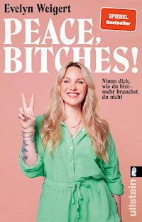 Peace, Bitches! - Evelyn Weigert - E-Book