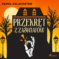 Przekręt z zaświatów - Paweł Szlachetko - Hörbuch