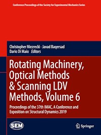 Rotating Machinery, Optical Methods & Scanning LDV Methods, Volume 6 -  - E-Book