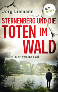 Sternenberg und die Toten im Wald - Der zweite Fall - Jörg Liemann - E-Book