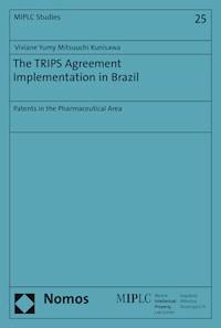 The TRIPS Agreement Implementation in Brazil - Viviane Yumy Mitsuuchi Kunisawa - E-Book