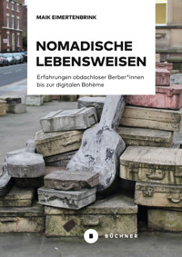 Von obdachlosen Berber*innen bis zur digitalen Bohème - Maik Eimertenbrink - E-Book