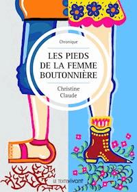 Les pieds de la femme boutonnière - Christine Claude - E-Book