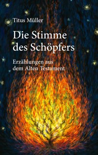 Die Stimme des Schöpfers - Titus Müller - E-Book