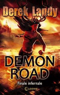 Demon Road (Band 3) - Finale infernale - Derek Landy - E-Book