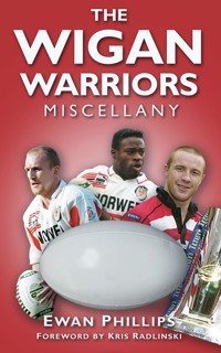 The Wigan Warriors Miscellany - Ewan Phillips - E-Book