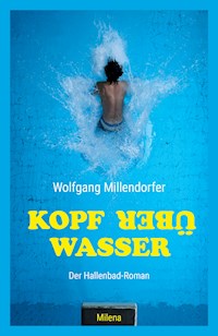 Kopf über Wasser - Wolfgang Millendorfer - E-Book