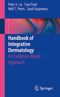 Handbook of Integrative Dermatology - Peter A. Lio - E-Book