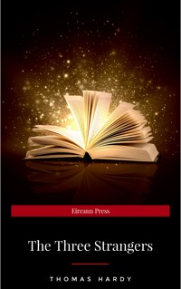 The Three Strangers - Thomas Hardy - E-Book