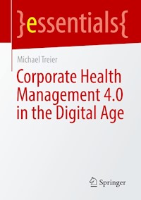 Corporate Health Management 4.0 in the Digital Age - Michael Treier - E-Book