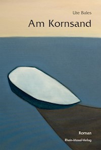 Am Kornsand - Ute Bales - E-Book