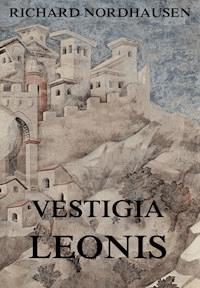 Vestigia Leonis - Richard Nordhausen - E-Book