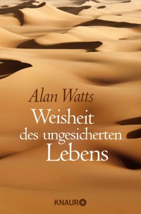 Weisheit des ungesicherten Lebens - Alan Watts - E-Book