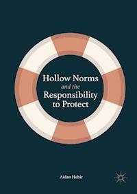 Hollow Norms and the Responsibility to Protect - Aidan Hehir - E-Book